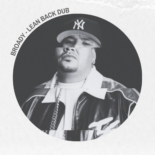 Broady - Lean Back Dub [FREE DOWNLOAD]
