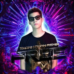 FREE - THANHPHAN REMIX
