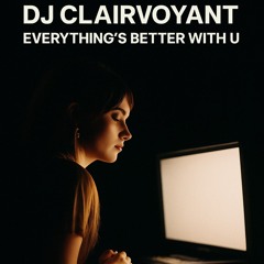 Evertything's better with u