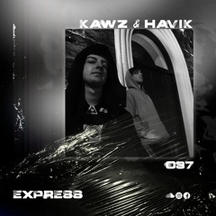 Express Selects 037 - Kawz & Havik