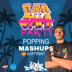 Popping Mashups - Flava In Ya Party