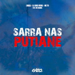 Sarra nas Putiane (CaiiqDJ, DJ Chico) WR Original, MC TH