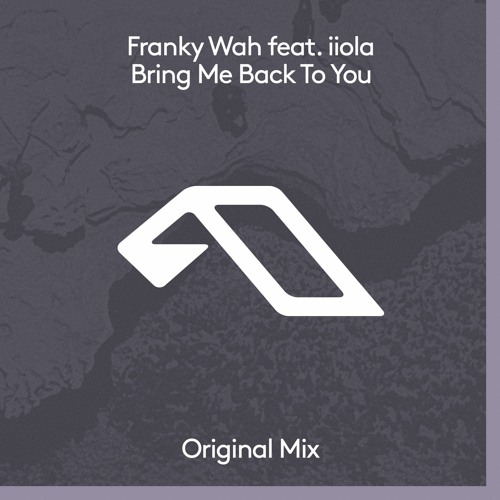 Franky Wah Feat. iiola - Bring Me Back To You