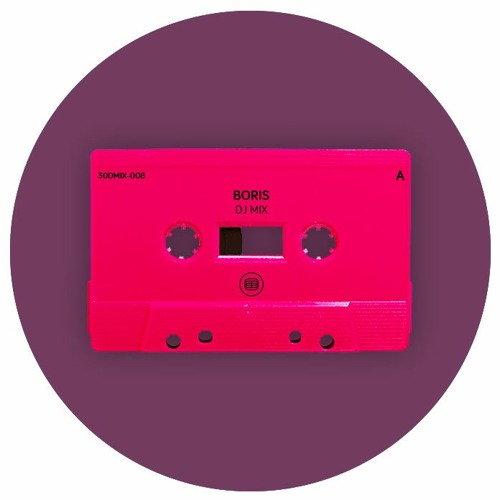 30DMIX-008: Boris - DJ Mix
