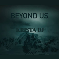 Beyond Us ( short ver.)