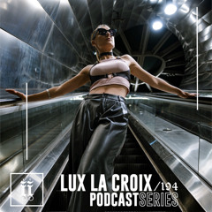 I|I Podcast Series 194 - LUX LA CROIX