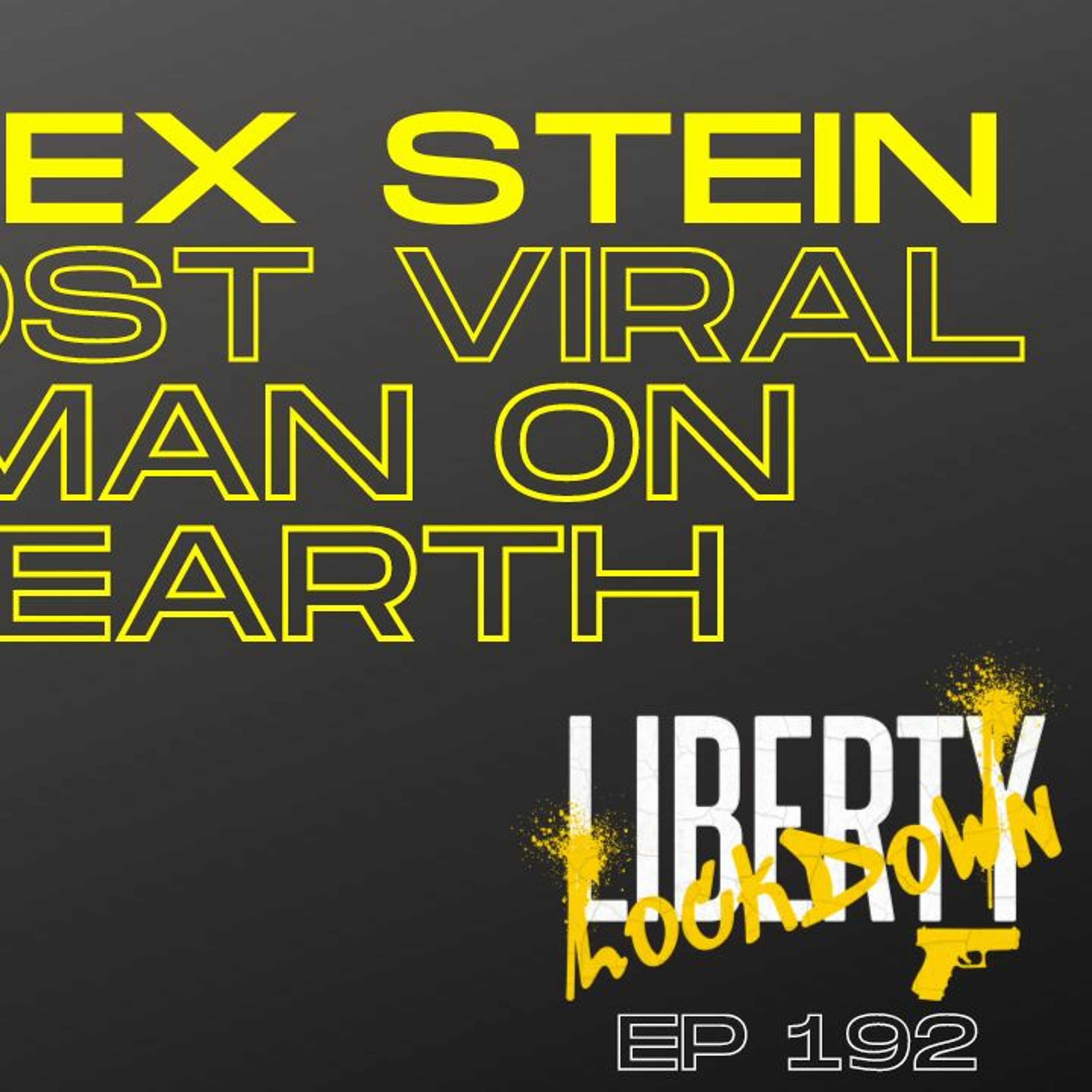 Ep 192 Alex Stein: The Most Viral Man on Earth