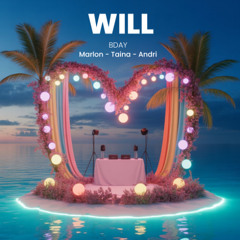 WILL - Bday [Marlon,Taina,Andri] 04-10