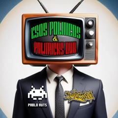 Esos Politicos - Pablo Ruts (Prod. Huergostaylah)