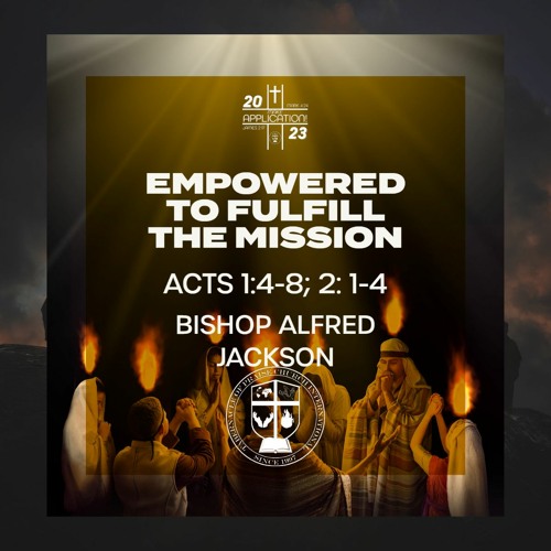 Sunday Sermon || Empowered to Fulfill the Mission || Bishop Alfred Jackson