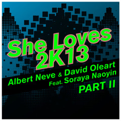 She Loves 2k13 (Fran Ares Remix) [feat. Soraya Naoyin]