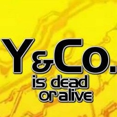 Y&Co. is dead or alive / Y&Co. [beatmania IIDX 16 EMPRESS]