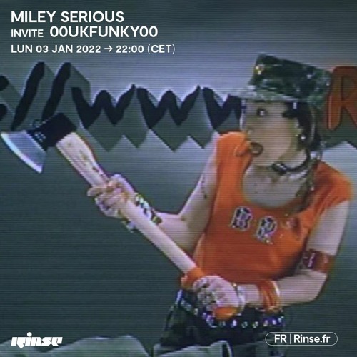 Miley Serious invite 00UKFunky00 - 03 Janvier 2022