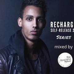 The Disciple Maker - Recharge Self  Release 20