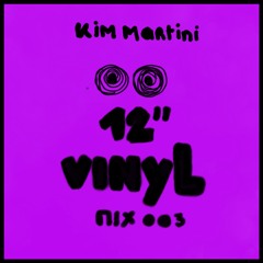 MIXTAPE @ HOME 003 - 100% vinyl only - KIM MARTINI