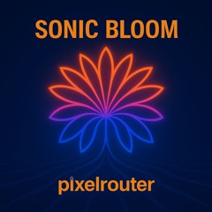 Sonic Bloom