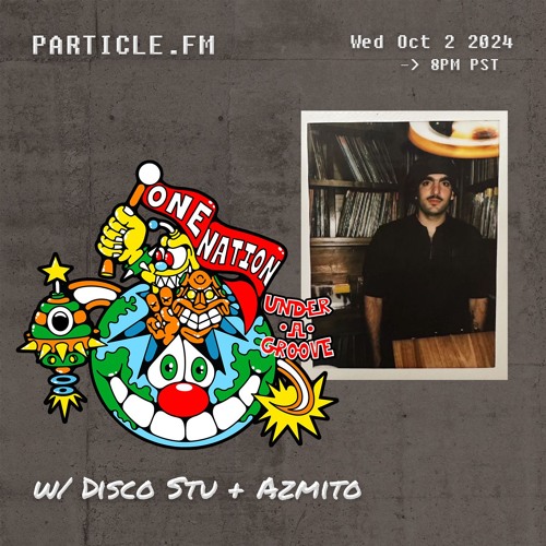 One Nation Under A Groove w/ Disco Stu + Azmito - Oct 2nd 2024