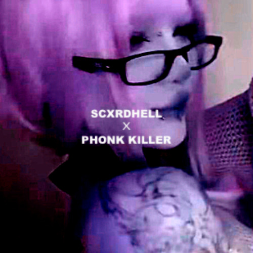 SCXRDHELL X Phonk Killer - New Genre? (SCXRDHELL Remix)