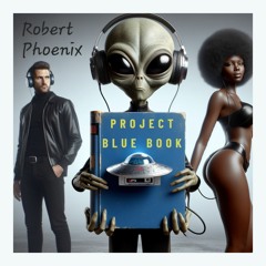 Project Blue Book - Robert Phoenix