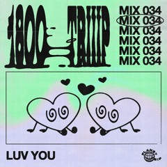 1800 triiip - DJ Luv You - Mix 034