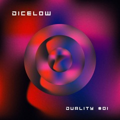 DICELOW – DUALITY #01