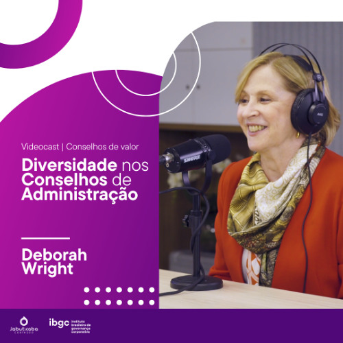 Conselhos de Valor #5 - Diversidade em conselhos - Deborah Wright