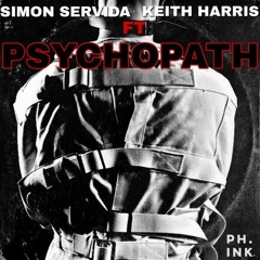 Simon Servida - Psychopath (w/ Keith Harris)