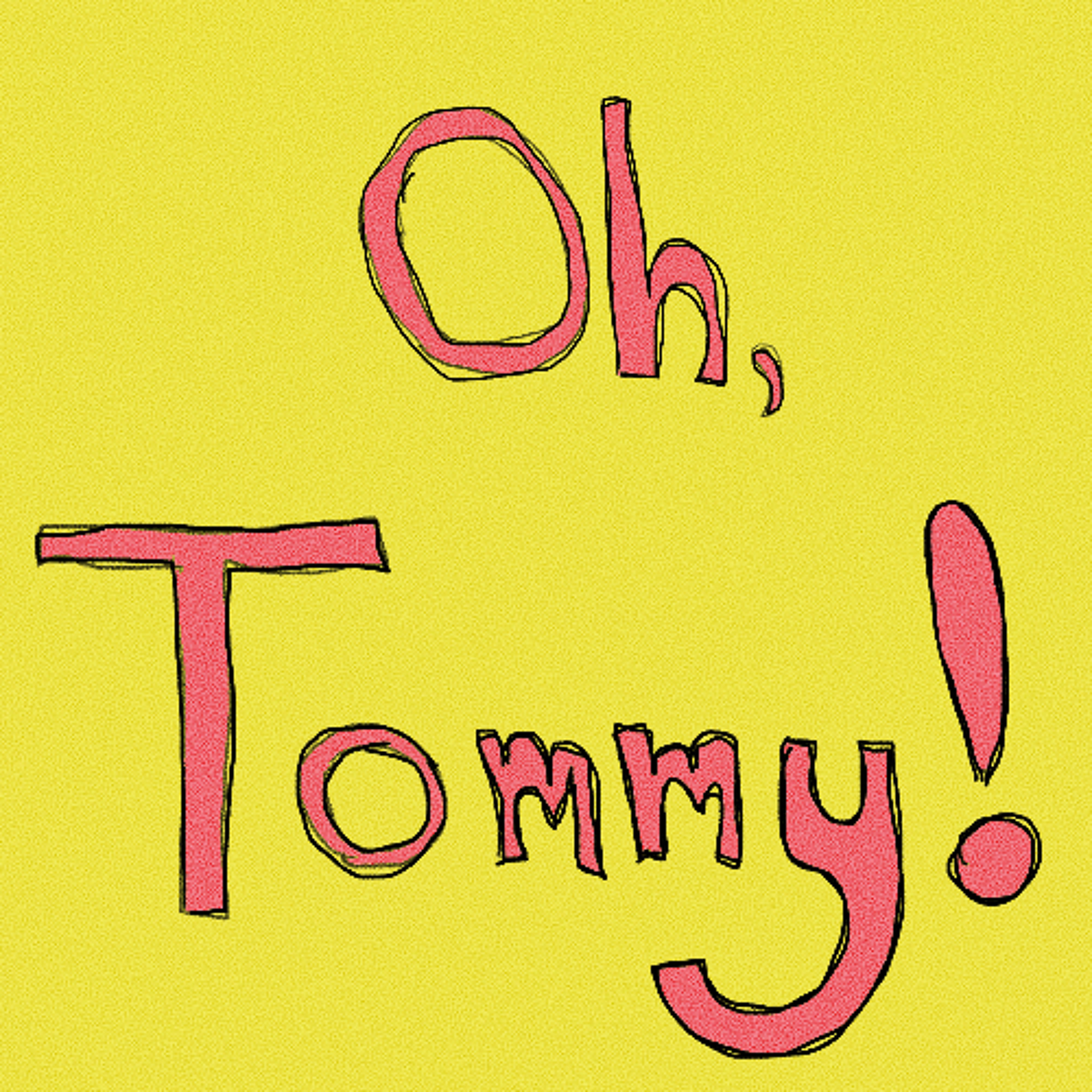 Oh, Tommy! episode artwork