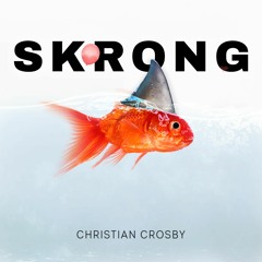 Christian Crosby - Skrong (Prod. Retro Messiah)