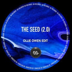 FREE DOWNLOAD: The Seed (2.0)- Ollie Owen Edit (EXTENDED)