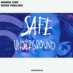 Nanna Osé - Good Feeling (SAFE UNDERGROUND 120)