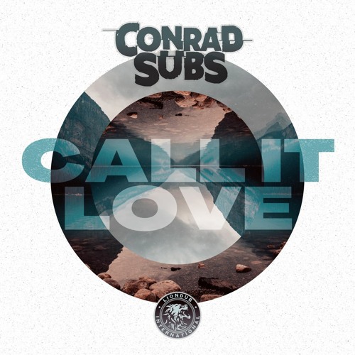 Conrad Subs - Call It Love [Liondub International]