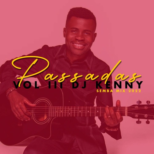 DJ Kenny-Passadas vol.3)Mix Semba 2022)