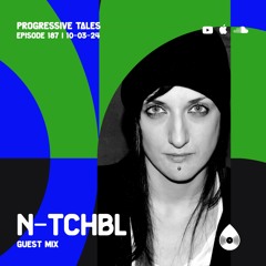 187 Guest Mix I Progressive Tales with N-TCHBL
