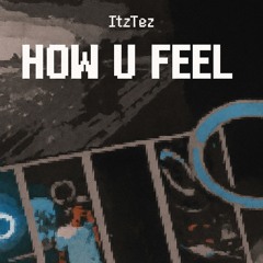 HOW U FEEL
