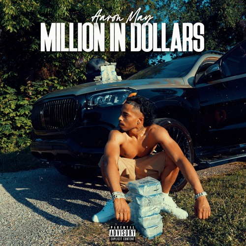 MILLION IN DOLLARS (PROD. AARON MAY)