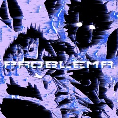 XELAVISION - PROBLEMA (SLOWED)