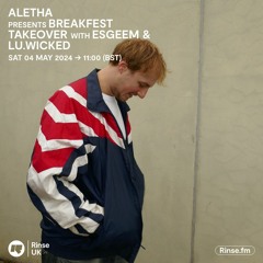 Breakfest Takeover @rinse.fm 04.05.2024