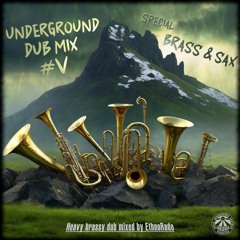 Underground Dub Mix #V - Brass & Sax