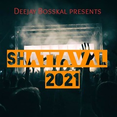 SHATTAVAL 2021 By DeejayBosskal