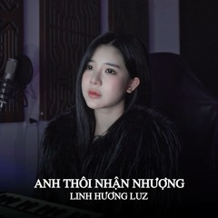 Em Thôi Nhân Nhượng (QZ Remix)