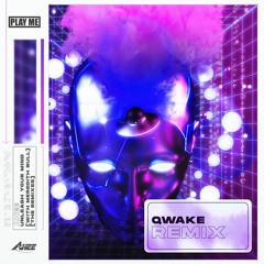 AHEE - Unleash Your Mind (Qwake Remix)