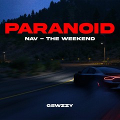 Nav, The Weeknd - Paranoid (Prod. YoSwzzy)