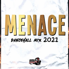 Menace (Dancehall Mix 2021) 😈