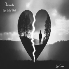 Chromantis Leave Ya Luv Behind (OUT NOW)