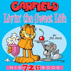 read garfield livin' the sweet life: his 72nd book