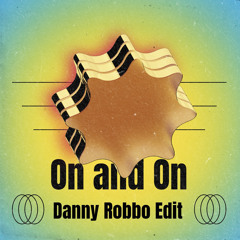 On and On (Danny Robbo Edit)