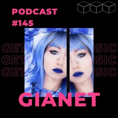 GetLostInMusic - Podcast #145 - Gianet