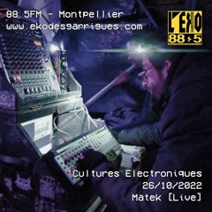 Cultures Electroniques: Matek [26/10/2022]