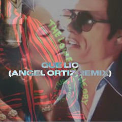 Que Lio (Angel Ortiz Remix)